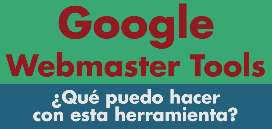 Infografia Webmaster Tools de Google